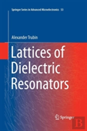 Lattices Of Dielectric Resonators