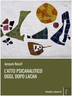 Bertrand.pt - L'Atto Psicanalitico Oggi, Dopo Lacan