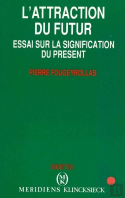 Bertrand.pt - L'Attraction Du Futur : Essai Sur La Signification Du Présent