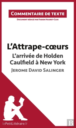 Bertrand.pt - L'Attrape-Coeurs De Jerome David Salinger : L'Arrivée D'Holden Caulfield À New York