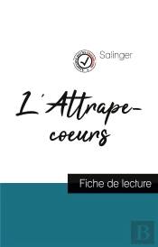 L'Attrape-Coeurs De Salinger ; Fiche De Lecture Et Analyse Complète De L'Oeuvre