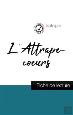 Bertrand.pt - L'Attrape-Coeurs De Salinger ; Fiche De Lecture Et Analyse Complète De L'Oeuvre