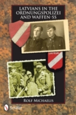 Bertrand.pt - Latvians In The Ordnungspolizei And Waffen-Ss