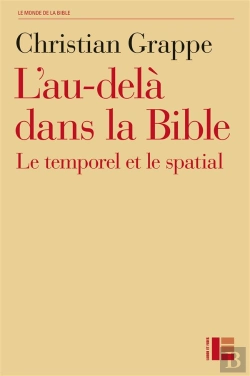 Bertrand.pt - L'Au-Delà Dans La Bible ; Le Temporel Et Le Spatial