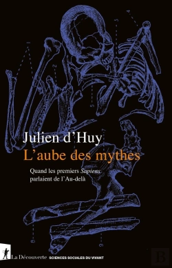 Bertrand.pt - L'Aube Des Mythes : Quand Les Premiers Sapiens Parlaient De L'Au-Delà