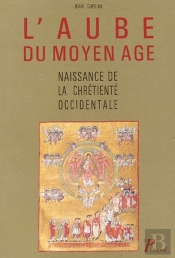 L'Aube Du Moyen Age : Naissance De La Chrétienté Occidentale. La Vie Religieuse Des Laïcs Dans L'Europe Carolingienne