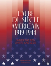 L'Aube Du Siecle Americain (1919-1944)