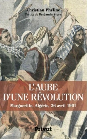 L'Aube D'Une Révolution ; Margueritte, Algérie, 26 Avril 1901