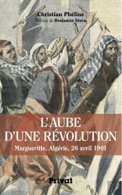 Bertrand.pt - L'Aube D'Une Révolution ; Margueritte, Algérie, 26 Avril 1901