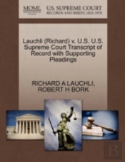 Lauchli (Richard) V. U.S. U.S. Supreme Court Transcript Of Record With Supporting Pleadings