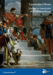 L'Auctoritas À Rome ; Une Notion Constitutive De La Culture Politique