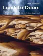 Laudate Deum : Exhortation Apostolique À Toutes Les Personnes De Bonne Volonté Sur La Crise Climatique