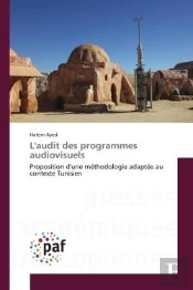 L'Audit Des Programmes Audiovisuels - Proposition D'Une Methodologieadaptee Au Contexte Tunisien