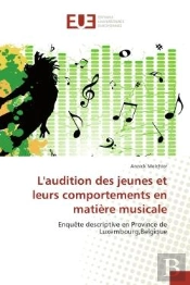 L'Audition Des Jeunes Et Leurs Comportements En Matiere Musicale - Enquete Descriptive En Province D