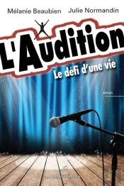 L'Audition : Le Defi D'Une Vie