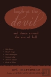 Laugh At The Devil: And Dance Around The