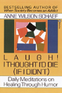 Laugh! I Thought I'D Die (If I Didn'T)