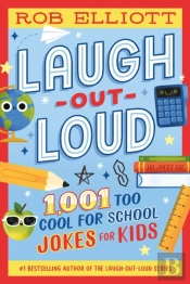 Laugh-Out-Loud: 1,001 Too Cool For School Jokes