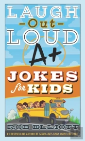 Laugh-Out-Loud A+ Jokes For Kids