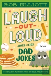 Laugh-Out-Loud: Dad Jokes