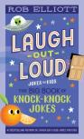 Laugh-Out-Loud: The Big Book Of Knock-Knock Jokes