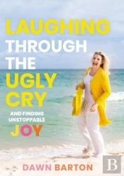 Laughing Through The Ugly Cry