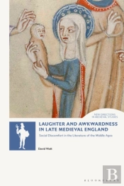 Laughter And Awkwardness In Late Medieval England