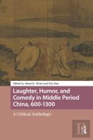 Laughter, Humor, And Comedy In Middle Period China, 600-1300