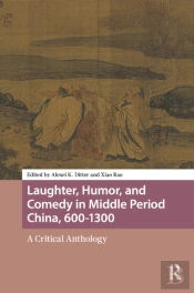 Laughter, Humor, And Comedy In Middle Period China, 600-1300