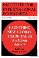 Launching New Global Trade Talks Â€“ An Action Agenda