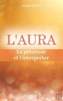 Bertrand.pt - L'Aura : La Percevoir Et L'Interpréter