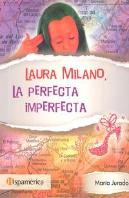 Laura Milano, La Perfecta Imperfecta