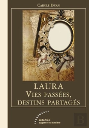 Laura, Vies Passées, Destins Partagés