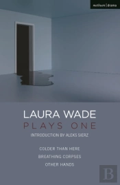 Laura Wade: Plays One
