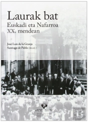 Laurak Bat. Euskadi Eta Nafarroa Xx. Mendean