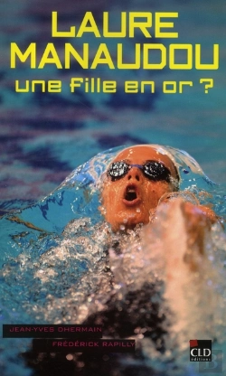 Bertrand.pt - Laure Manaudou, Une Fille En Or ?