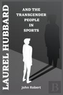 Laurel Hubbard And The Transgender People In Sports