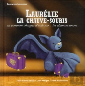 Laurelie La Chauve-Souris Ou Comment Changer D'Avis Sur Les Chauves-Souris