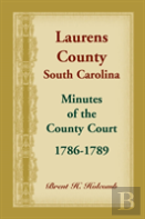 Laurens County, South Carolina, Minutes Of The County Court, 1786-1789