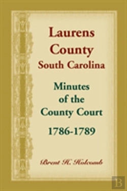 Bertrand.pt - Laurens County, South Carolina, Minutes Of The County Court, 1786-1789