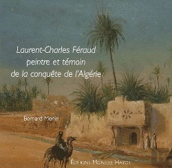 Bertrand.pt - Laurent-Charles Féraud ; Peintre Et Témoin De La Conquête D'Algérie
