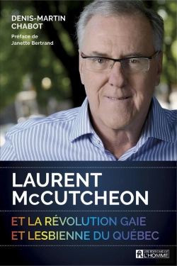 Bertrand.pt - Laurent Mccutheon Et La Révolution Gaie Et Lesbienne Du Québec