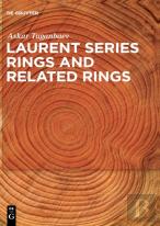 Laurent Series Rings And Related Rings