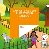 Laurette Ne Veut Plus Être Un Caillou !