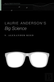 Laurie Anderson'S Big Science