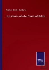 Laus Veneris, And Other Poems And Ballads