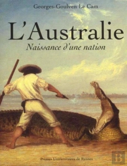 Bertrand.pt - L'Australie Naissance D'Une Nation
