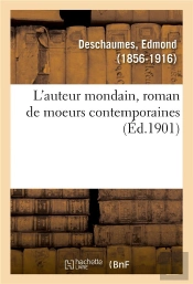 L'Auteur Mondain, Roman De Moeurs Contemporaines