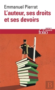 L'Auteur, Ses Droits Et Ses Devoirs
