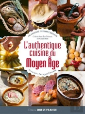 L'Authentique Cuisine Du Moyen Âge